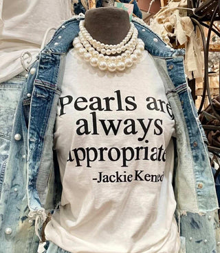 Pearls Are Always Appropriate Tee