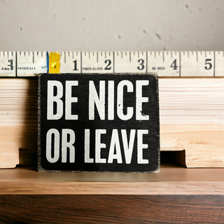 Box Sign-Be nice